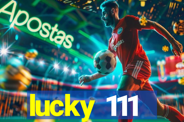 lucky 111